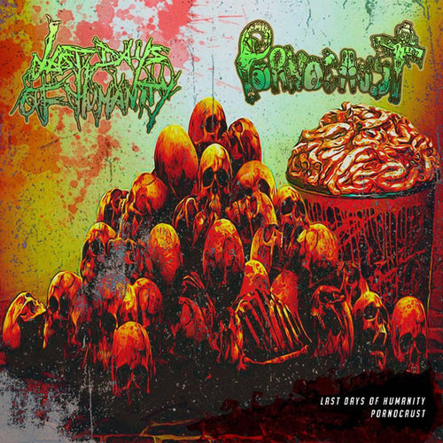 Last Days of Humanity / Pornocaust - S/T split CD