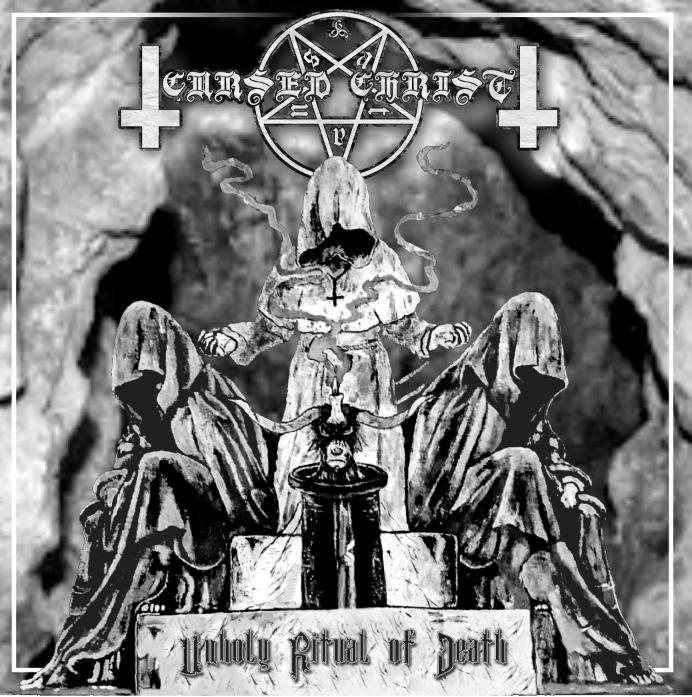 Cursed Christ - Unholy Ritual of Death CD