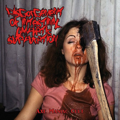 Disgorgement of Intestinal Lymphatic Suppuration - Axe Maniac Cult CD