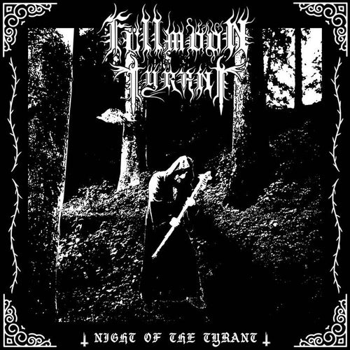 Fullmoon Tyrant - The Night of the Tyrant CD