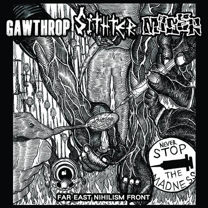 Gawthrop / Sithter / Miser - Far East Nihilism Front split CD