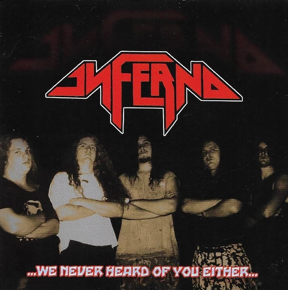 Inferno[USA] - ... We Never Heard of You Either ... CD
