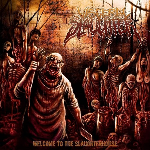 Visceral Slaughter - Welcome to the Slaughterhouse DIGI CD