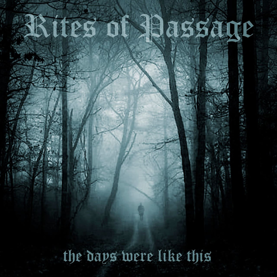 Rites of Passage - The Days Were Like This DIGI CD