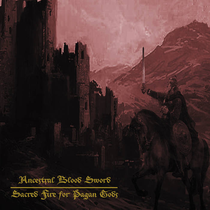 Astarot / Black Lord - Ancestral Blood Sword / Sacred Fire for Pagan Gods split CD