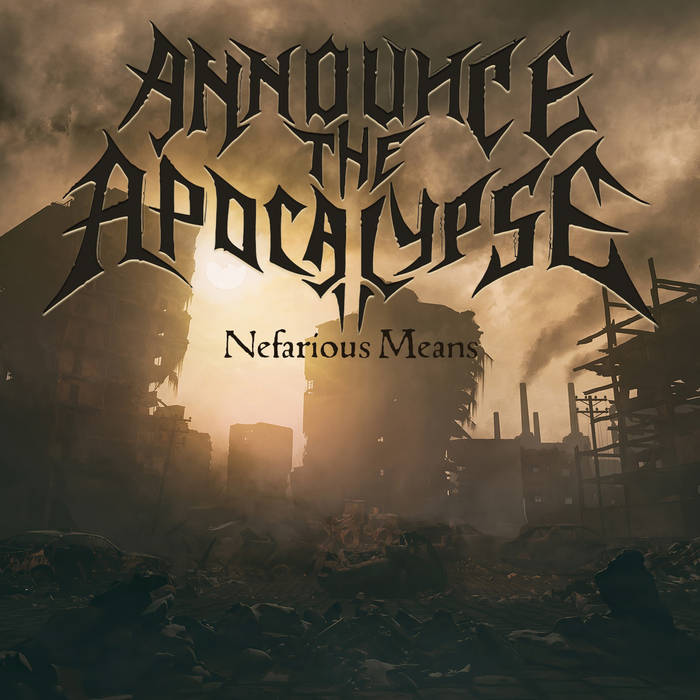 Announce the Apocalypse - Nefarious Means CD