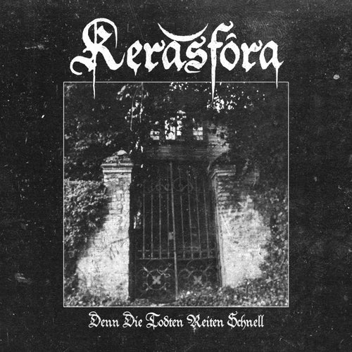Kerasfóra - Denn die Todten reiten schnell DEMO CD