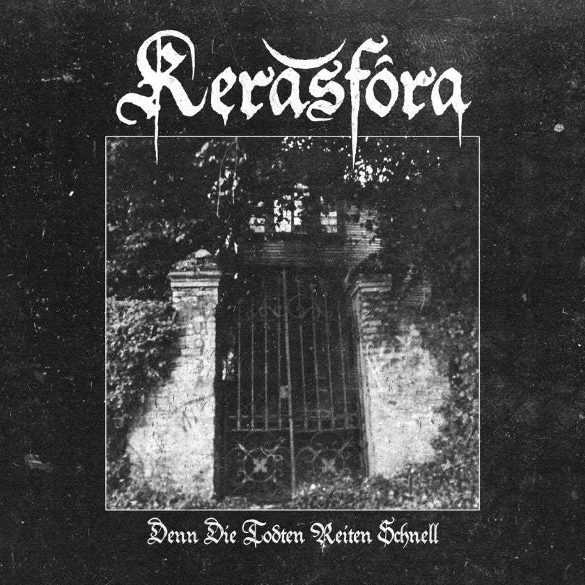 Kerasfóra - Denn die Todten reiten schnell DEMO CD