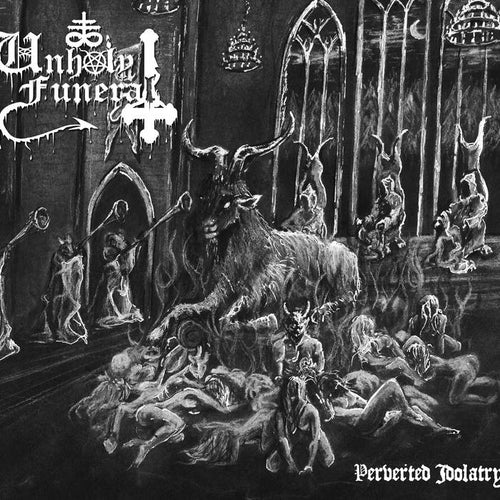 Unholy Funeral - Perverted Idolatry CD