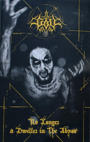 Göll - No Longer a Dweller in the Abyss Cassette
