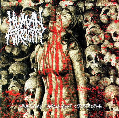 Human Atrocity / Faeces Eruption - Gruesome Impalement Catastrophe / Final Curtain Call split CD