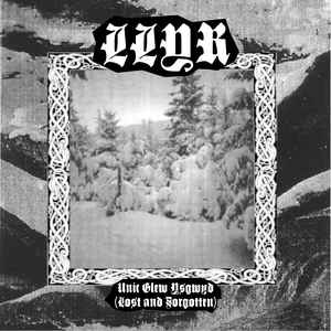 Llyr - Unil Glew Ysgnd (Lost and Forgotten) CD