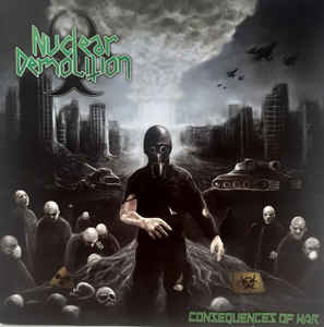 Nuclear Demolition - Consequences of War CD