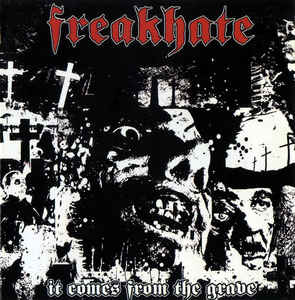 Freakhate - It Comes from the Grave CD