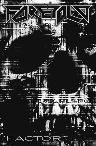 Foretold - Factor Cassette