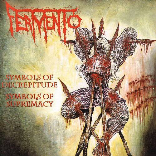 Fermento - Symbols of Decrepitude, Symbols of Supremacy CD