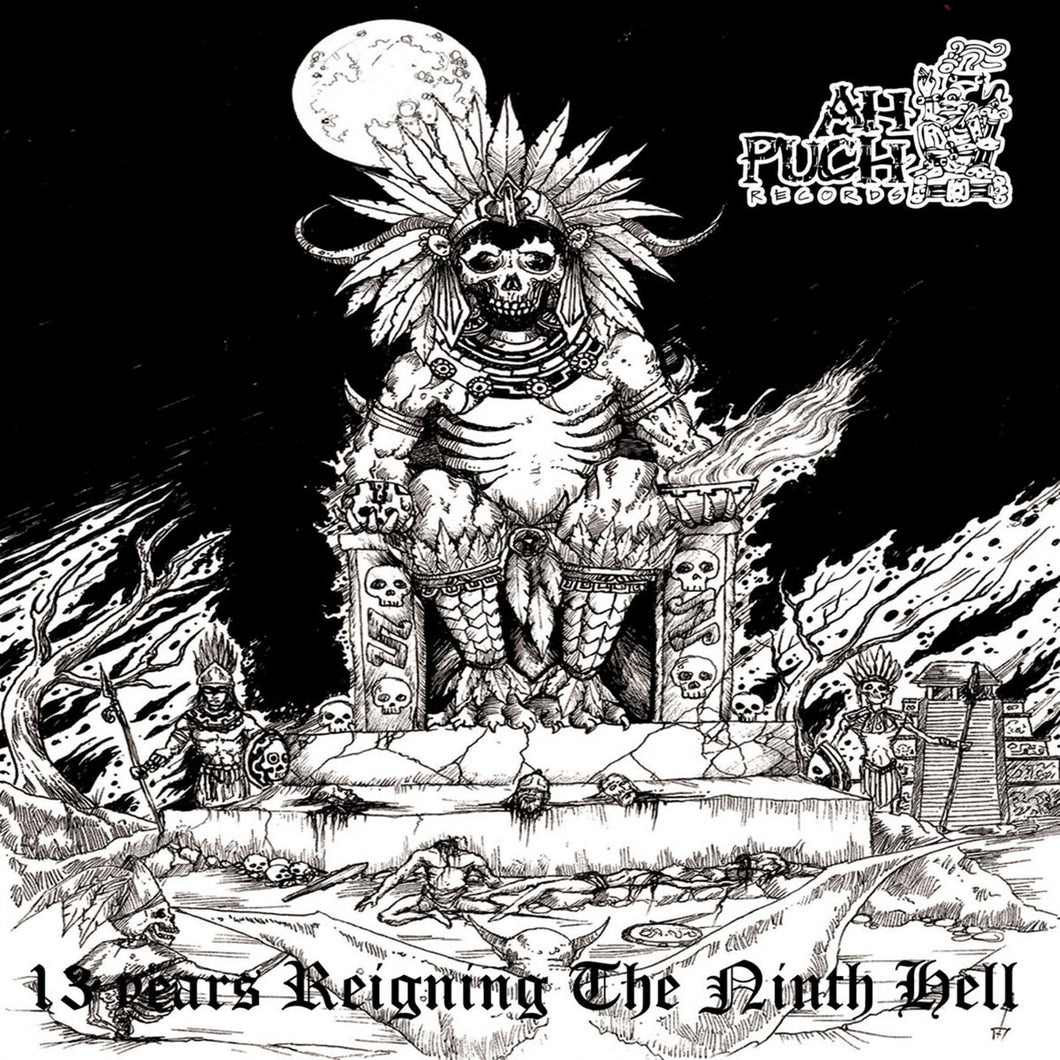 13 Years Reigning The Ninth Hell - AH Puch Records 2007 - 2020 CD