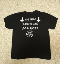 Maximum Oversatan - Too Evil for Hell T-shirt