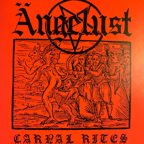 Ängelust - Carnal Rites CD